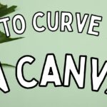 how-to-curve-text-in-canva