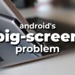 google’s-big-screen-problem-|-android-polcie-podcast