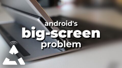 google’s-big-screen-problem-|-android-polcie-podcast