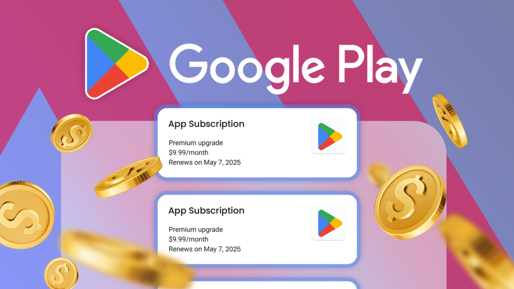 buying-app-subscriptions-through-google-play-store-can-actually-save-you-money:-here’s-why